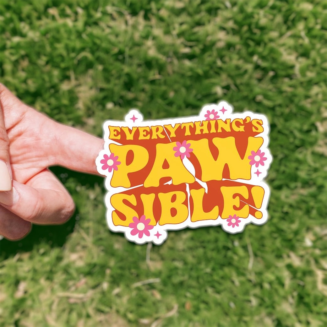 Everything Is Pawsible Dog Sticker