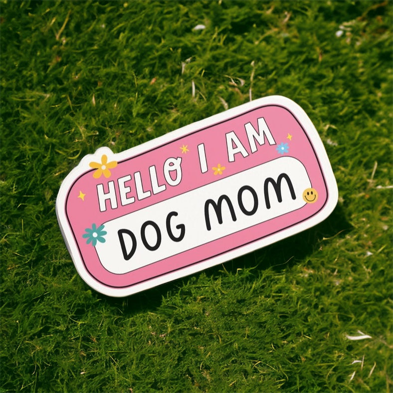 Hello I Am Dog Mom Dog Sticker